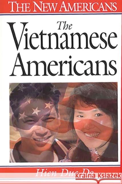 The Vietnamese Americans Hien Duc Do 9780313297809 Greenwood Press