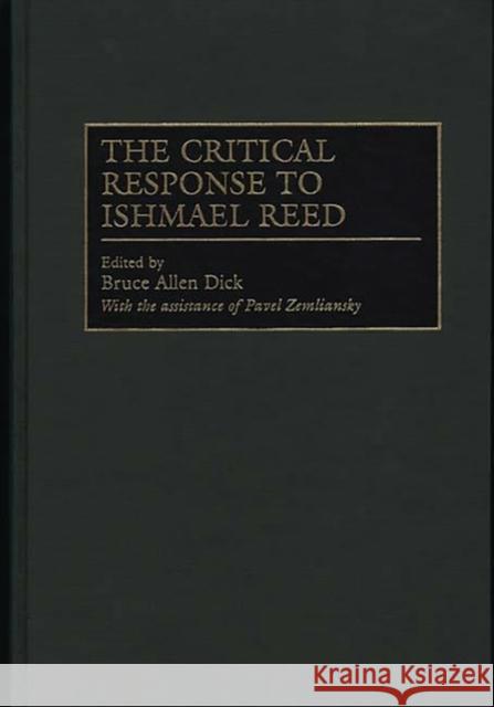 The Critical Response to Ishmael Reed Bruce Allen Dick Pavel Zemliansky 9780313300257 Greenwood Press