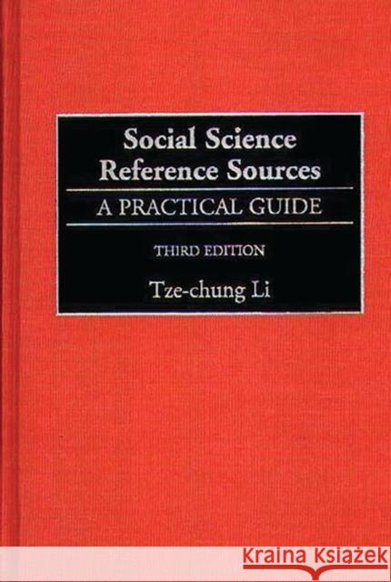 Social Science Reference Sources Li, Tze-Chung 9780313304835