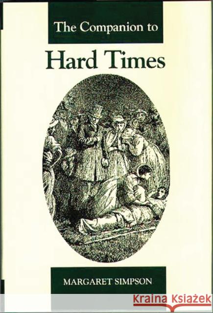 The Companion to Hard Times Margaret Simpson 9780313305986 Greenwood Press