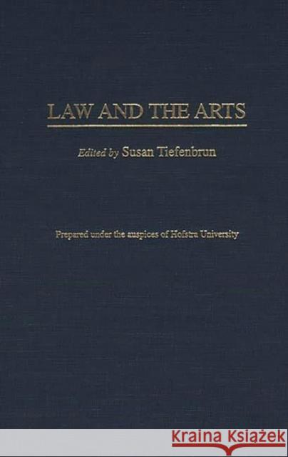 Law and the Arts Susan Tiefenbrun Stuart Rabinowitz 9780313308055 Greenwood Press