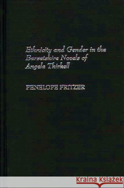 Ethnicity and Gender in the Barsetshire Novels of Angela Thirkell Penelope Joan Fritzer 9780313309151 Greenwood Press