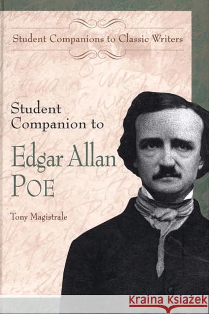 Student Companion to Edgar Allan Poe Tony Magistrale 9780313309922