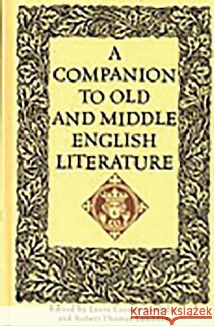 A Companion to Old and Middle English Literature Laura Cooner Lambdin Robert Thomas Lambdin 9780313310546 Greenwood Press