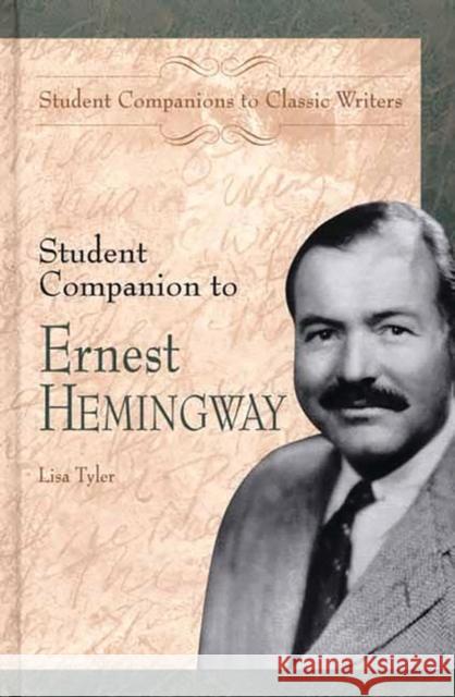 Student Companion to Ernest Hemingway Lisa Tyler 9780313310560