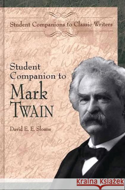 Student Companion to Mark Twain David E. E. Sloane 9780313312199