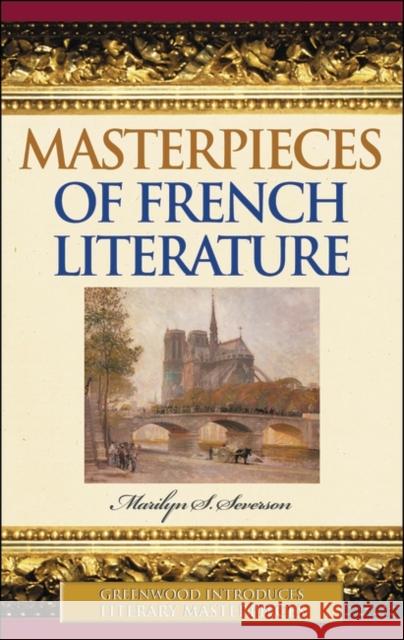 Masterpieces of French Literature Marilyn S. Severson 9780313314841