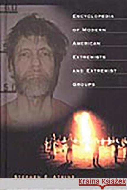 Encyclopedia of Modern American Extremists and Extremist Groups Stephen E. Atkins 9780313315022