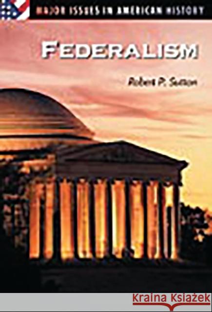 Federalism Robert P Sutton 9780313315312