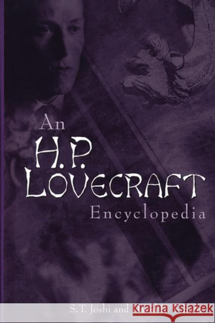 An H. P. Lovecraft Encyclopedia S. T. Joshi David E. Schultz 9780313315787