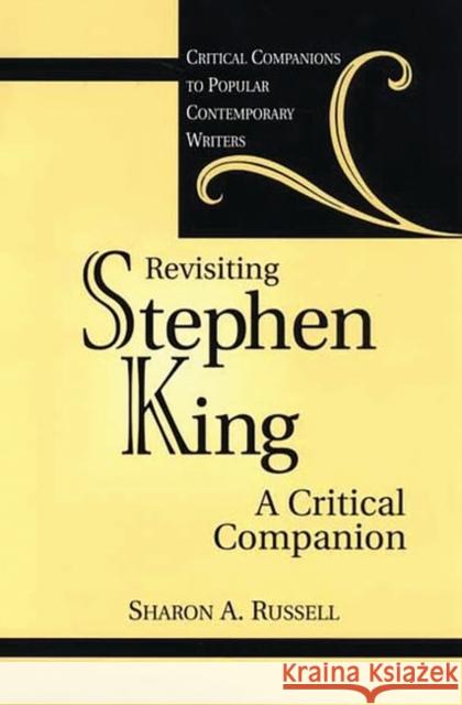 Revisiting Stephen King: A Critical Companion Russell, Sharon a. 9780313317880 Greenwood Press