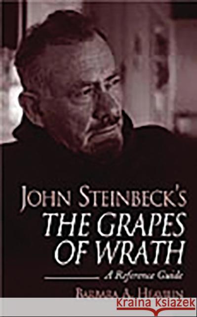 John Steinbeck's the Grapes of Wrath: A Reference Guide Heavilin, Barbara a. 9780313318375 Greenwood Press