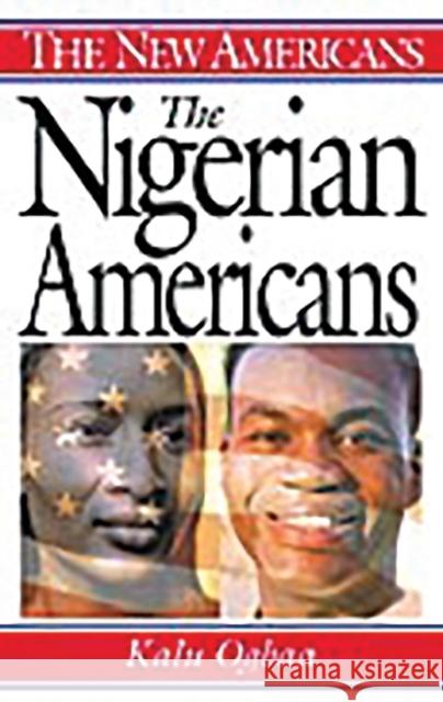 The Nigerian Americans Kalu Ogbaa Ronald H. Bayor 9780313319648