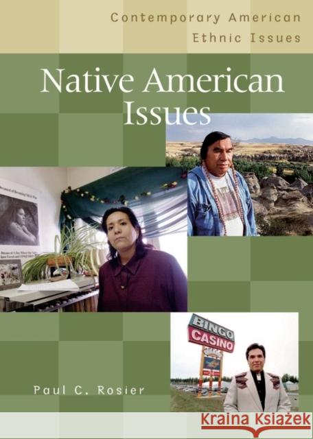 Native American Issues Paul C. Rosier Ronald H. Bayor 9780313320026 Greenwood Press