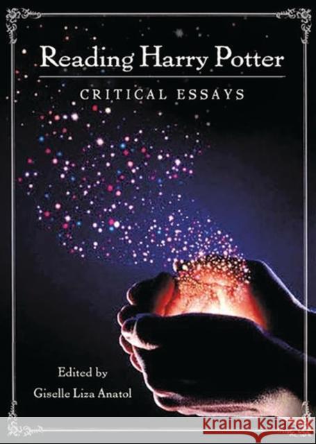 Reading Harry Potter: Critical Essays Epstein, David G. 9780313320675 Praeger Publishers
