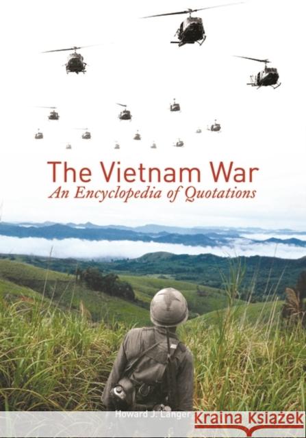 The Vietnam War: An Encyclopedia of Quotations Langer, Howard J. 9780313321436