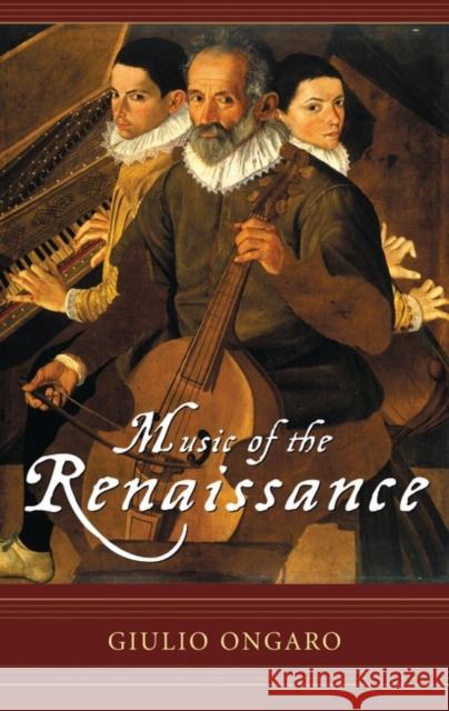 Music of the Renaissance Giulio Ongaro 9780313322631