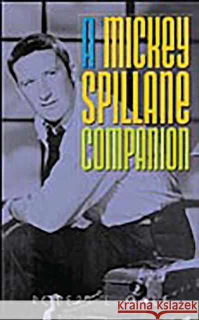 A Mickey Spillane Companion Robert L. Gale 9780313323348