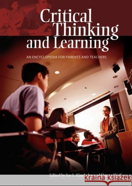Critical Thinking and Learning: An Encyclopedia for Parents and Teachers Kincheloe, Joe 9780313323898 Greenwood Press
