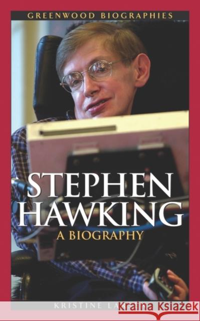 Stephen Hawking: A Biography Larsen, Kristine 9780313323928