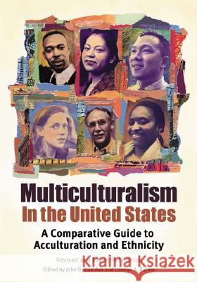 Multiculturalism in the United States: A Comparative Guide to Acculturation and Ethnicity Buenker, John D. 9780313324048 Greenwood Press