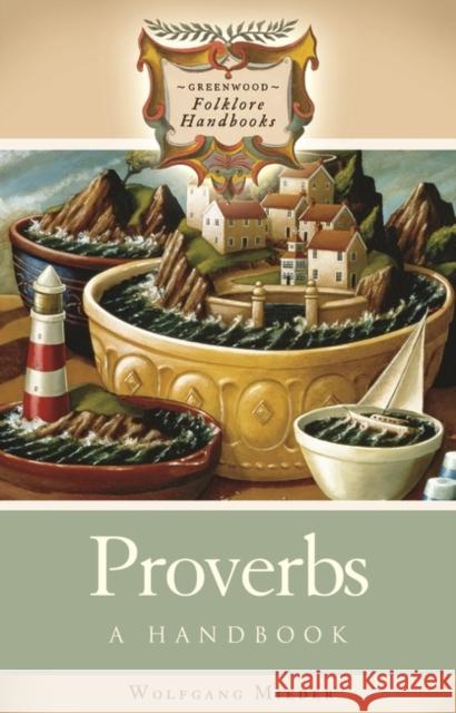 Proverbs: A Handbook Mieder, Wolfgang 9780313326981