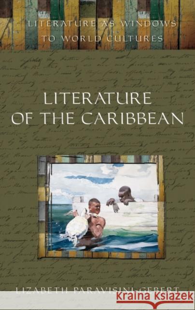 Literature of the Caribbean Lizabeth Paravisini-Gebert 9780313328459