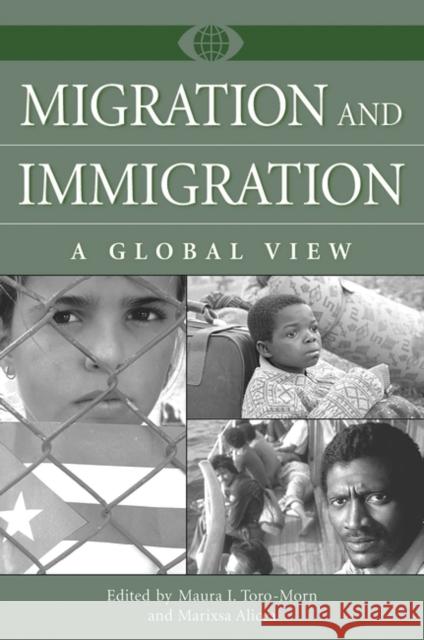 Migration and Immigration: A Global View Toro-Morn, Maura I. 9780313330445 Greenwood Press