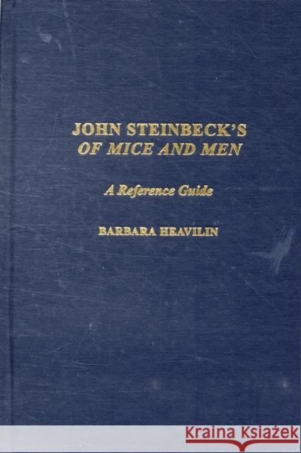 John Steinbeck's of Mice and Men: A Reference Guide Heavilin, Barbara a. 9780313330568