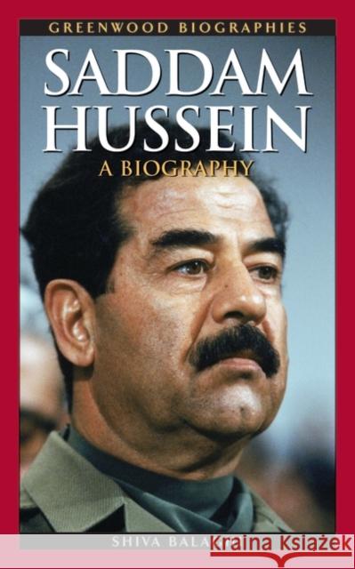 Saddam Hussein: A Biography Balaghi, Shiva 9780313330773