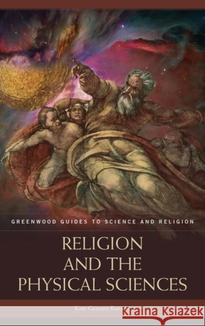 Religion and the Physical Sciences Kate Grayson Boisvert 9780313332845 Greenwood Press