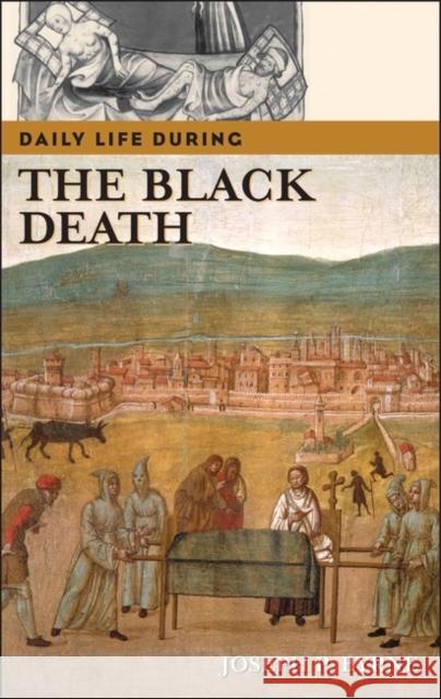 Daily Life During the Black Death Byrne, Joseph P. 9780313332975 Greenwood Press