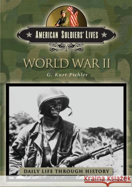 World War II G. Kurt Piehler 9780313334009 Greenwood Press