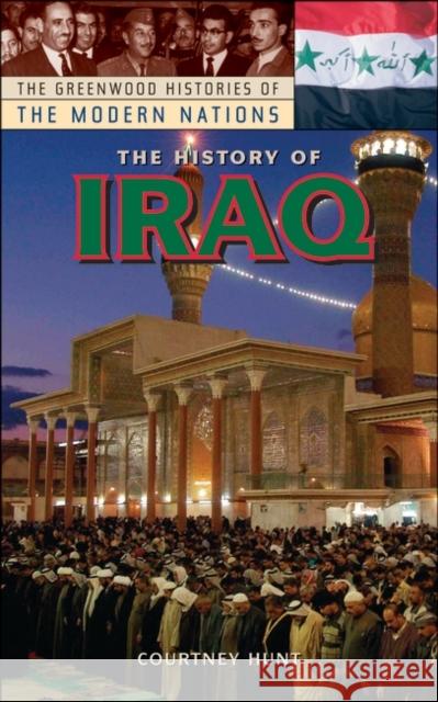 The History of Iraq Courtney Hunt 9780313334146 Greenwood Press