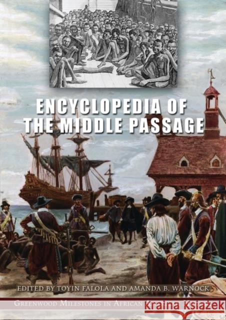 Encyclopedia of the Middle Passage Falola, Toyin 9780313334801 Greenwood Press