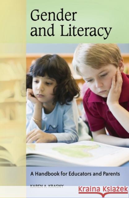 Gender and Literacy: A Handbook for Educators and Parents James T. Sears Karen A. Krasny 9780313336751 