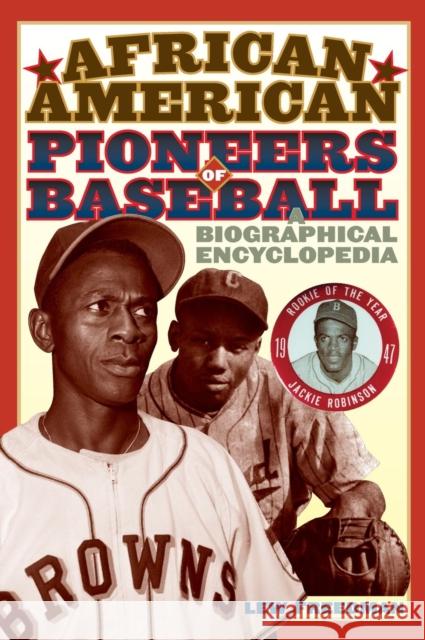 African American Pioneers of Baseball: A Biographical Encyclopedia Freedman, Lew 9780313338519 Greenwood Press