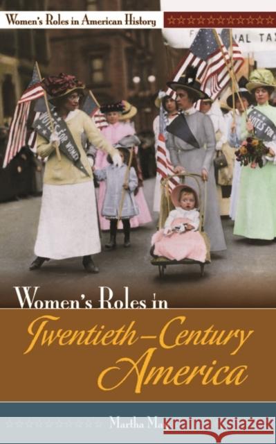 Women's Roles in Twentieth-Century America Martha May 9780313340154 Greenwood Press