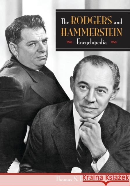 The Rodgers and Hammerstein Encyclopedia Thomas S. Hischak 9780313341403 