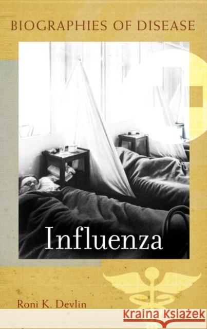 Influenza Roni K. Devlin 9780313342592 Greenwood Press