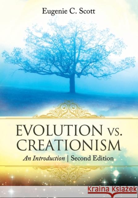 Evolution vs. Creationism: An Introduction Scott, Eugenie C. 9780313344275 Greenwood Press