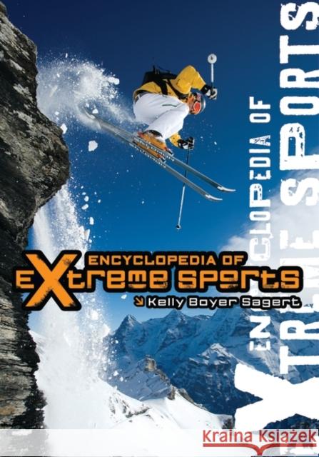 Encyclopedia of Extreme Sports Kelly Boyer Sagert 9780313344725