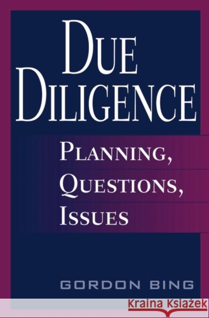 Due Diligence: Planning, Questions, Issues Bing, Gordon 9780313345401 Praeger Publishers