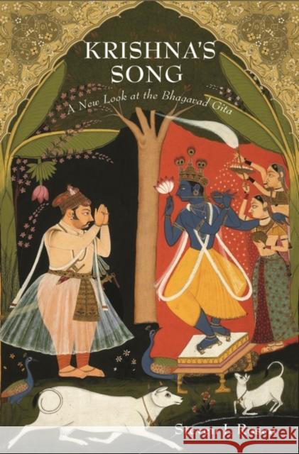 Krishna's Song: A New Look at the Bhagavad Gita Rosen, Steven 9780313345531