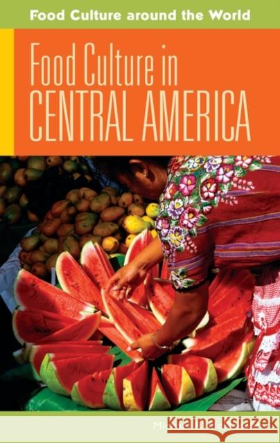 Food Culture in Central America Michael McDonald 9780313347672 Heinemann Educational Books
