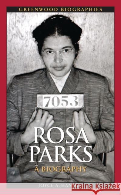 Rosa Parks: A Biography Hanson, Joyce A. 9780313352171 Heinemann Educational Books