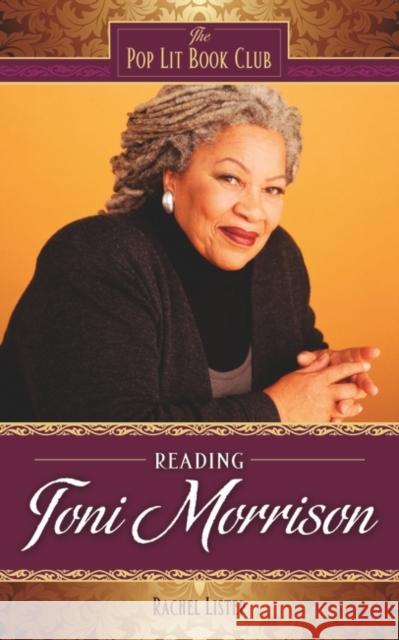 Reading Toni Morrison Rachel Lister 9780313354991 Greenwood Press