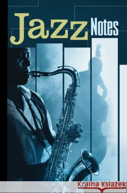 Jazz Notes: Interviews across the Generations Josephson, Sanford 9780313357008
