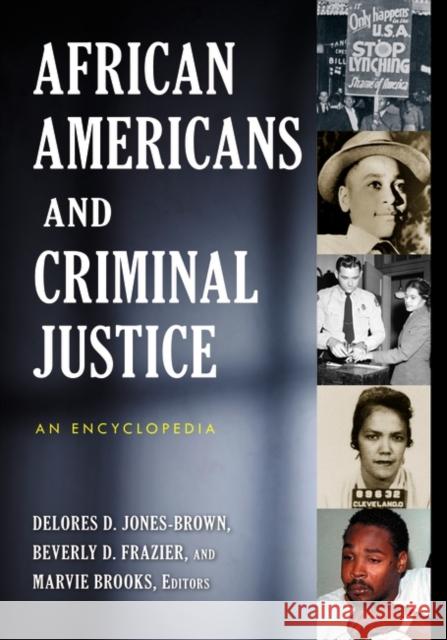 African Americans and Criminal Justice: An Encyclopedia Jones-Brown, Delores D. 9780313357169