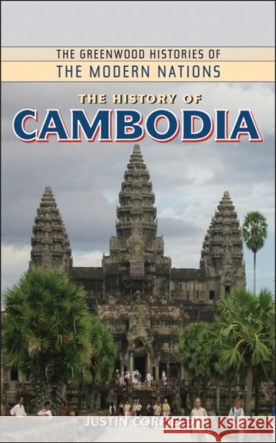 The History of Cambodia Justin Corfield 9780313357220
